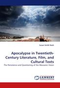 Apocalypse in Twentieth-Century Literature, Film, and Cultural Texts