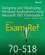 Designing and Developing Windows® Applications Using Microsoft® .NET Framework 4