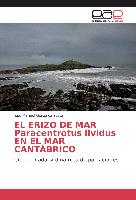 EL ERIZO DE MAR Paracentrotus lividus EN EL MAR CANTÁBRICO