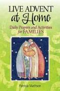 Live Advent at Home: Daily Prayers and Activities for Families