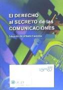 El Derecho al Secreto de las Comunicaciones