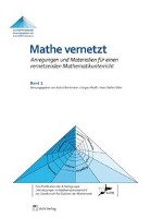 Mathe vernetzt. Anregungen und Materialien für einen vernetzenden Mathematikunterricht