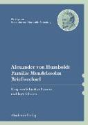 Alexander von Humboldt / Familie Mendelssohn, Briefwechsel
