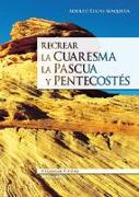 Recrear la Cuaresma, la Pascua y Pentecostés