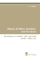 Theory of Mind, Emotion, and the Brain