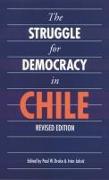 The Struggle for Democracy in Chile