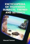 Encyclopedia of Television Subjects, Themes and Settings