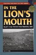 In the Lion's Mouth: Hood's Tragic Retreat from Nashville, 1864