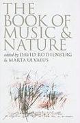 The Book of Music & Nature: An Anthology of Sounds, Words, Thoughts