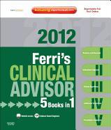 Ferri's Clinical Advisor with Expert Consult: 5 Books in 1