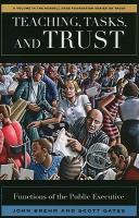 Teaching, Tasks, and Trust: Functions of the Public Executive