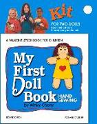 My First Doll Book Kit: Hand Sewing [With Poster and Straight Pins/Needle/Pin Cushion/Snippers/Thread and Button and Scissors and Glue