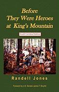 Before They Were Heroes at King's Mountain (South Carolina Edition)