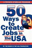 50 Ways to Create Jobs in the USA