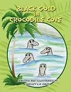 Black Gold in Crocodile Cove