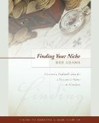 Finding Your Niche: Discover a Profitable Idea for a Business at Home or Elsewhere