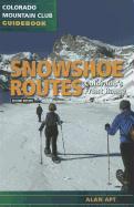 Snowshoe Routes: Colorado's Front Range, 2nd Ed