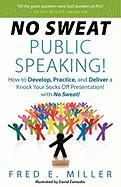 No Sweat Public Speaking!