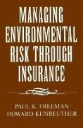 Managing Environmental Risk Through Insurance