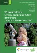 Wissenschaftliche Untersuchungen zur Arbeit der Stiftung 'Haus der kleinen Forscher' 01. Praxisbuch