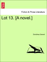 Lot 13. [A Novel.]