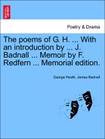The Poems of G. H. ... with an Introduction by ... J. Badnall ... Memoir by F. Redfern ... Memorial Edition
