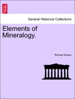 Elements of Mineralogy. Vol. I