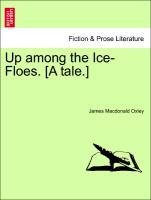 Up Among the Ice-Floes. [A Tale.]