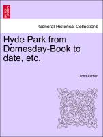 Hyde Park from Domesday-Book to Date, Etc