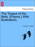 The Tongue of the Bells. [Poems.] with Illustrations