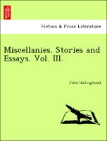 Miscellanies. Stories and Essays. Vol. III