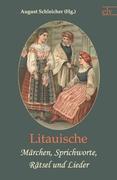 Litauische Märchen, Sprichworte, Rätsel und Lieder