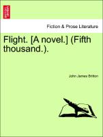 Flight. [A Novel.] (Fifth Thousand.)