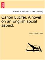 Canon Lucifer. a Novel on an English Social Aspect