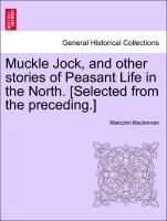 Muckle Jock, and Other Stories of Peasant Life in the North. [Selected from the Preceding.]