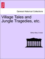 Village Tales and Jungle Tragedies, Etc