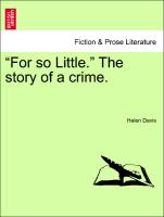 "For so Little." The story of a crime