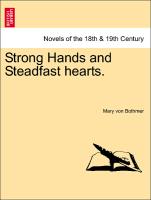 Strong Hands and Steadfast hearts. Vol. III