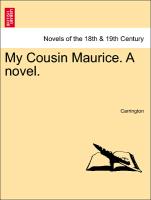 My Cousin Maurice. a Novel
