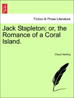 Jack Stapleton, Or, the Romance of a Coral Island