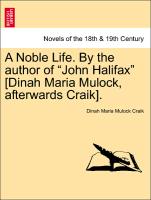 A Noble Life. By the author of "John Halifax" [Dinah Maria Mulock, afterwards Craik]. Vol. II
