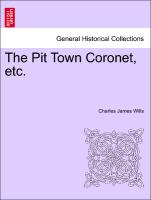 The Pit Town Coronet, Etc