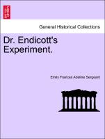 Dr. Endicott's Experiment. Vol. II