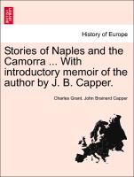 Stories of Naples and the Camorra ... with Introductory Memoir of the Author by J. B. Capper