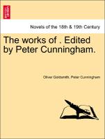 The Works of . Edited by Peter Cunningham