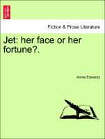 Jet: Her Face or Her Fortune?
