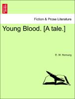 Young Blood. [A Tale.]