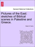 Pictures of the East: Sketches of Biblical Scenes in Palestine and Greece