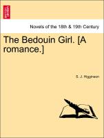 The Bedouin Girl. [A Romance.]