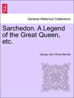 Sarchedon. A Legend of the Great Queen, etc, vol. III